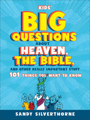 cover image of Kids' Big Questions about Heaven, the Bible, and Other Really Important Stuff